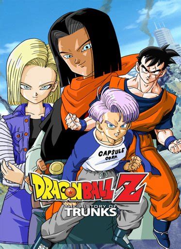 The history of trunks, known in japan as dragon ball z: Dragon Ball Z: The History of Trunks | Wiki | Anime Amino