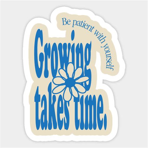 Be Patient With Yourself Patience Sticker Teepublic