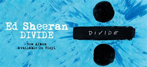 Album Review Ed Sheerans Divide Deluxe Edition The Blue And Gold