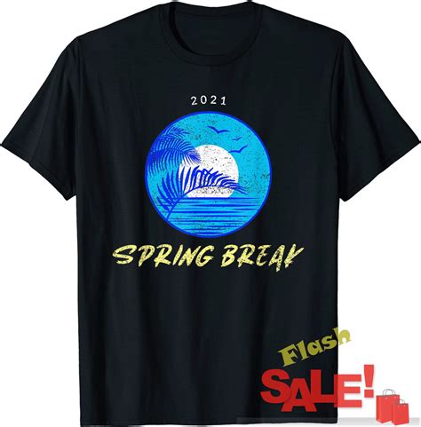 Spring Break 2021 T Shirt Etsy