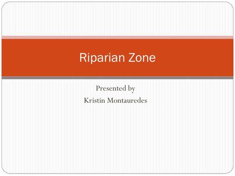 Freshwater environments provide an abundant range of habitats types of riparian habitat within a riparian zone, habitat health is often discussed in terms of five. PPT - Riparian Zone PowerPoint Presentation, free download ...