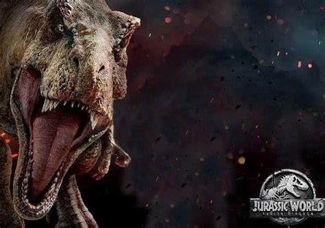 Jurassic World Fallen Kingdom Dominion Of The Tyrannosaurus Rex