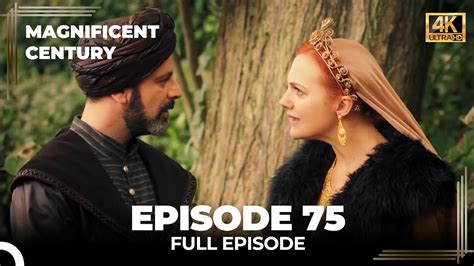 Magnificent Century Episode 75 English Subtitle 4k Youtube