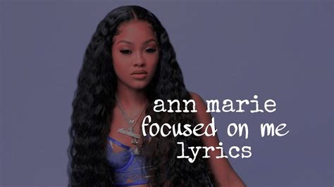 Ann Marie Focused On Me Lyrics Youtube