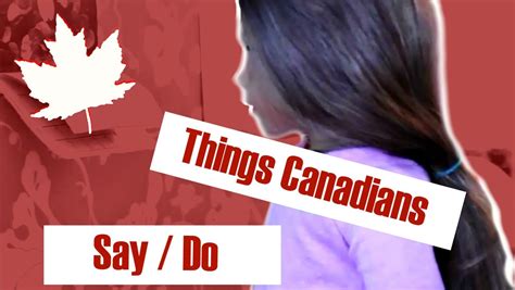 Things Canadians Saydo Happy Canada Day Youtube