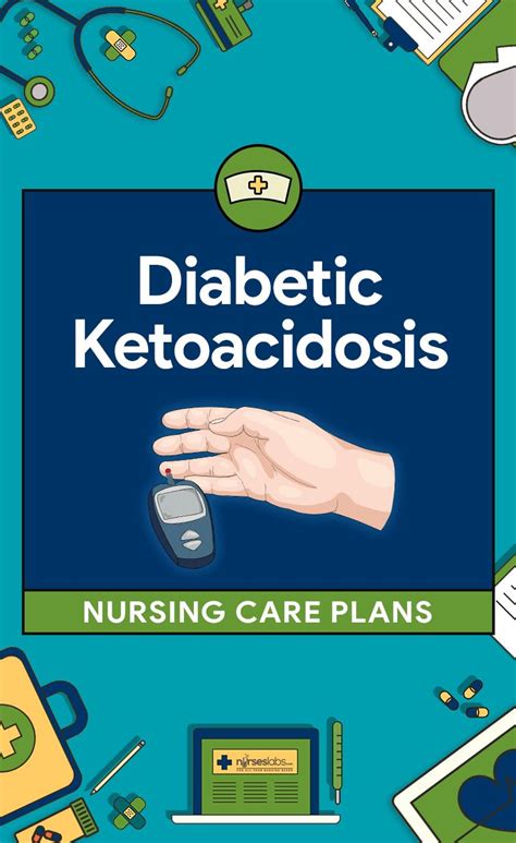 Diabetic Ketoacidosis Nursing Care Plans Here Are Four 4 Nursing