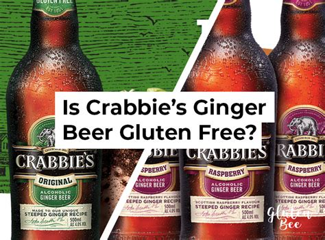 Even the arguement is not the same. Is Crabbie's Ginger Beer Gluten Free? - GlutenBee