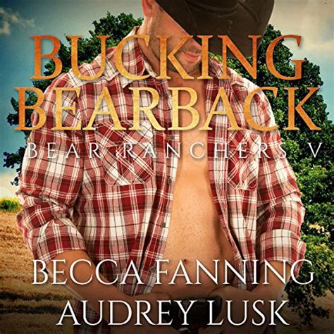 Amazon Com Riding Bearback Bear Ranchers Book Audible Audio Edition Audrey Lusk Becca