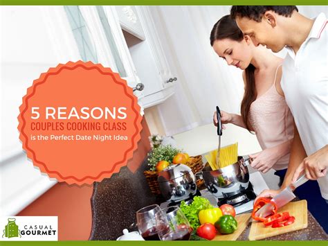 Reasons A Couples Cooking Class Is The Perfect Date Night Idea