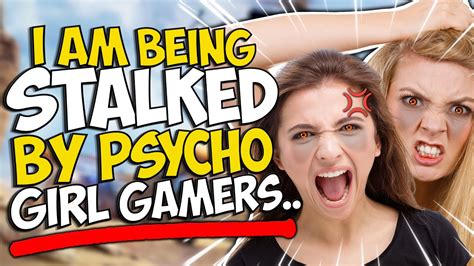 I Am Being Stalked By Psycho Call Of Duty Girl Gamers Youtube
