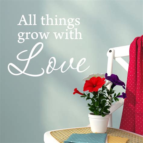 Https://tommynaija.com/quote/all Things Grow With Love Quote
