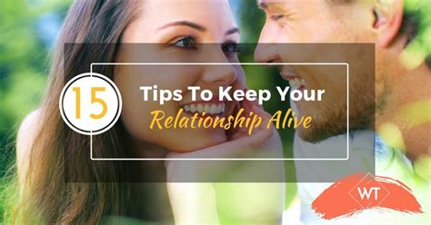 15 Tips To Keep Your Relationship Alive