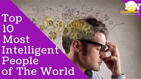 10 Person With The Highest Iq In The World Top 10 Intelligent People