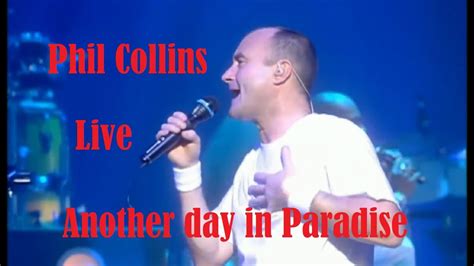 Phil Collins Another Day In Paradise Live Hd Youtube
