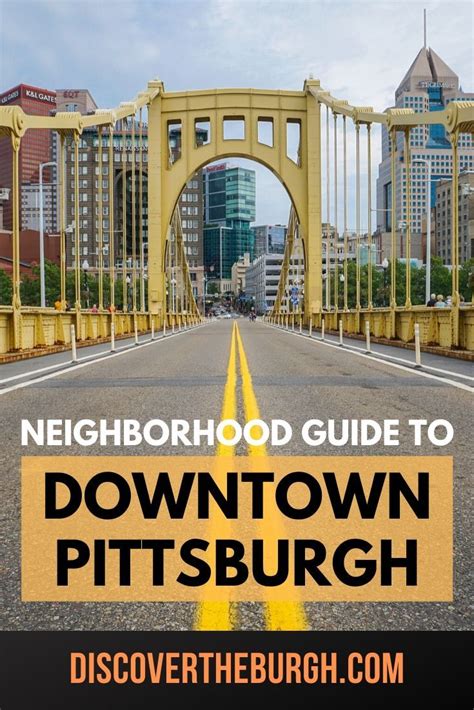 The Neighborhood Guide To Downtown Pittsburgh