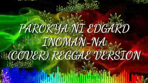 Parokya Ni Edgar~inuman Na Cover Reggae Version Youtube