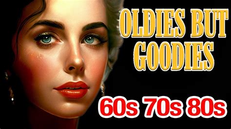 60s 70s 80s classic hits oldies but goodies golden oldies greatest hits of all time youtube