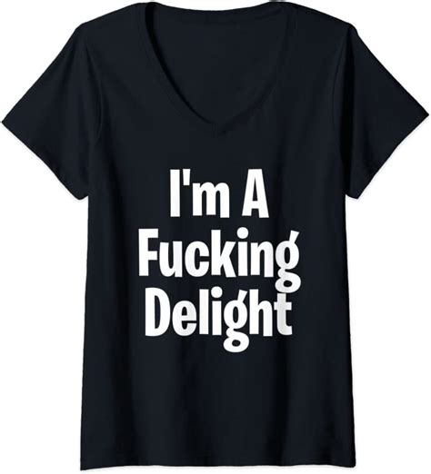 Womens Im A Fucking Delight Funny Naughty Suggestive V