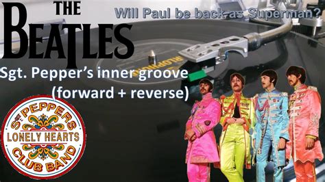 It showed the beatles with a new public image. Sgt. Pepper's inner groove (forward and reverse) - YouTube