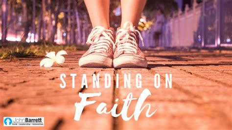 Standing On Faith John Barrett Blog