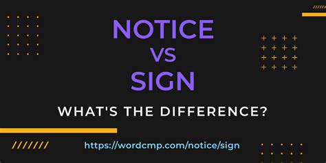 Notice Vs Sign · Whats The Difference