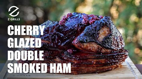 tommy s cherry bourbon glazed double smoked ham｜ z grills youtube