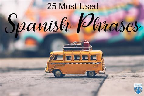 Most Used Spanish Phrases To Survive Any Conversation Spanish Phrases Phrase Spanish