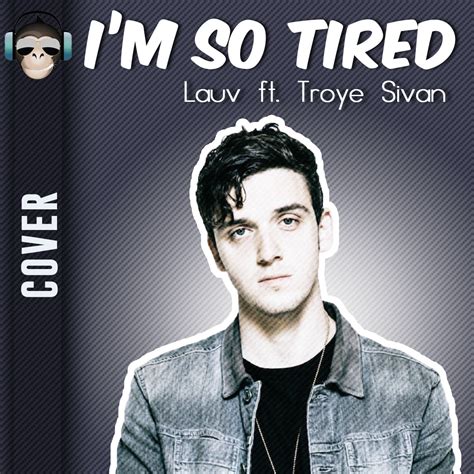 New song by lauv, troye sivan download i'm so tired.: I'm so tired (INSTRU LAUV ft. TROYE SIVAN) - MKTbeats