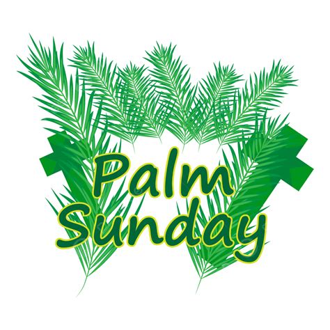 Palm Sunday Vector Art Png Christian Palm Sunday Design Png Hosanna