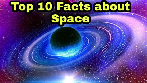 10 Amazing Space Facts Youtube