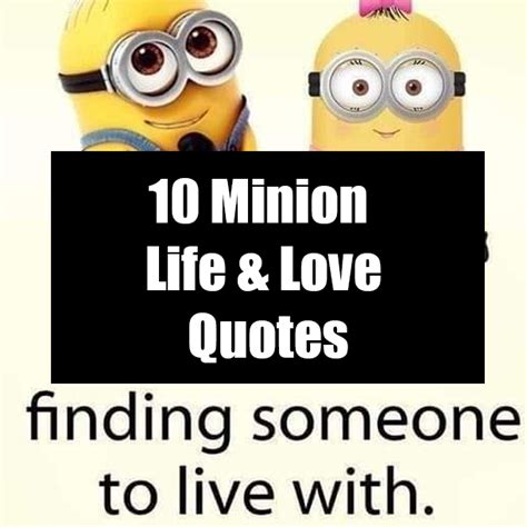 10 Minion Life And Love Quotes