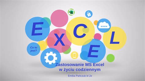 Zastosowanie Ms Excel W Yciu Codziennym By Emilia Pa Czuk On Prezi