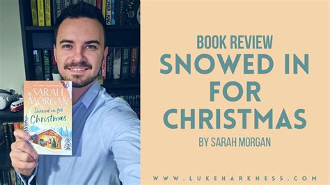 Snowed In For Christmas By Sarah Morgan Review Lukes Blog