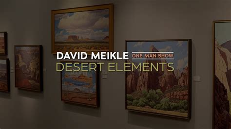 Utah Artist David Meikles One Man Show Of Southwest Landscapes At