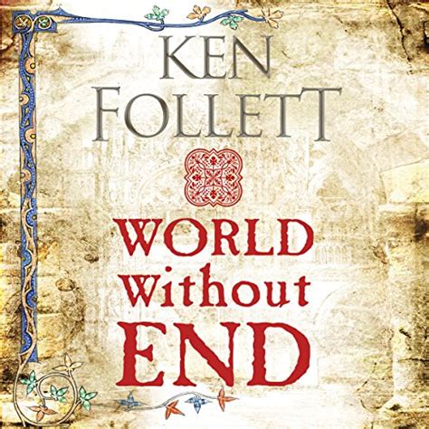 World Without End Audiobook Ken Follett Au