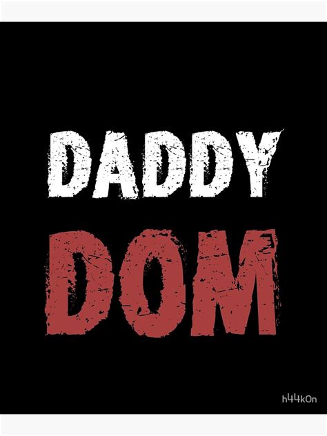 Ddlg Dom Daddy Dominant Bdsm Fetish Master Dom Sub Poster By H44k0n Redbubble