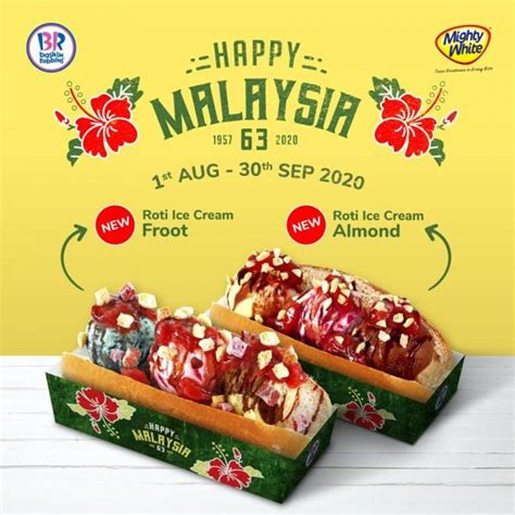 Find offer the most delicious, affordable and halal korean food in malaysia. Baskin Robbins Happy Malaysia Merdeka Special Roti Ice ...