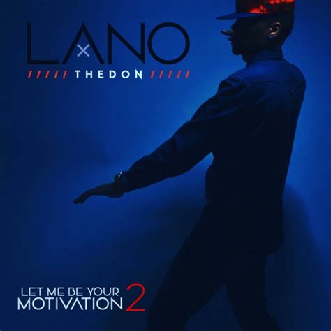 Lanothedon Let Me Be Your Motivation Mixtape Hosted By Dj Esudd