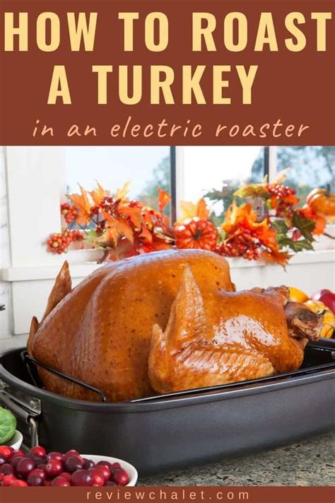 How To Cook Turkey In An Electric Roaster Cooking Turkey Cooking A