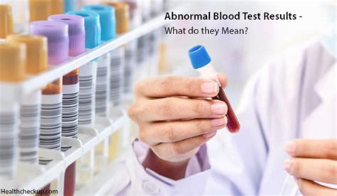 What Does Abnormal Blood Test Results Mean Health Checkup