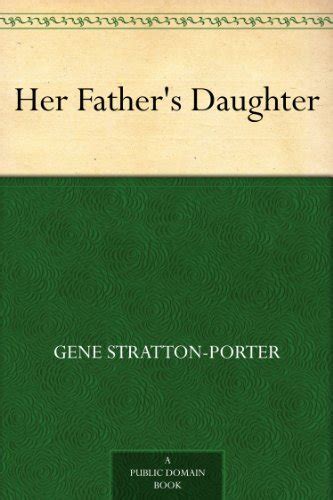 Her Fathers Daughter Kindle Edition By Stratton Porter Gene Reference Kindle Ebooks