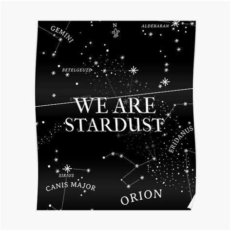 We Are Stardust Astronomy Star Map Poster For Sale By Verypeculiar