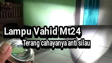 Unboxing Lampu Vahid Mt24 Original Tidak Silau Dan Terang 20wat Youtube