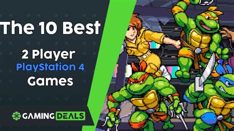 The 10 Best 2 Player Ps4 Games Of Summer 2022 Gaming Deals Youtube