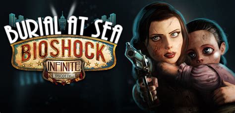 Bioshock Infinite Burial At Sea Episode 2 Steam Key For Pc Buy Now