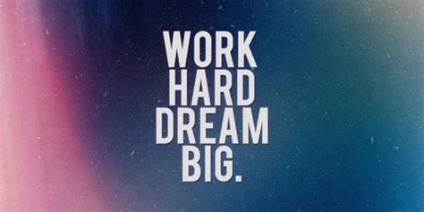 Work Hard Dream Big Pictures Photos And Images For Facebook Tumblr