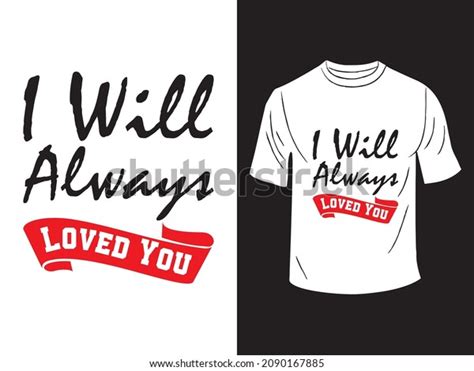 Will Always Love You Tshirt Design Stock Vector Royalty Free