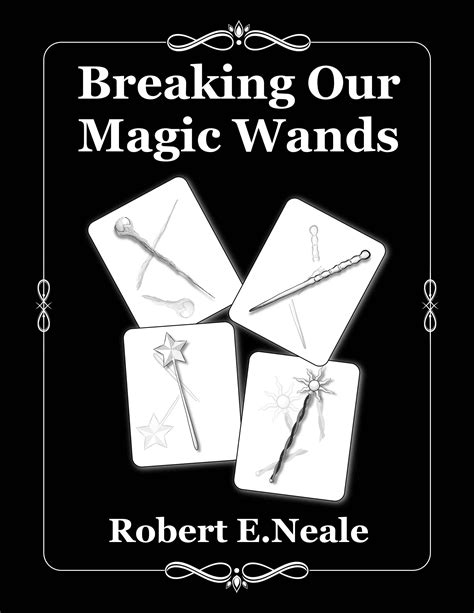 Breaking Our Magic Wands Theory And Art Of Magic