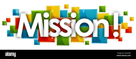 Mission Word In Colored Rectangles Background Stock Photo Alamy