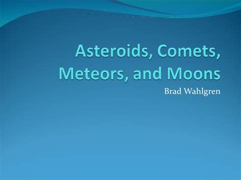 Asteroids Comets Meteors And Moons
